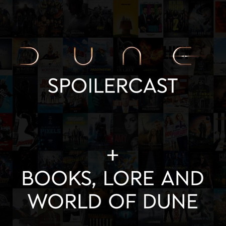 Dune кино болон номын ертөнцийн талаар дэлгэрэнгүй - Dune Spoilercast