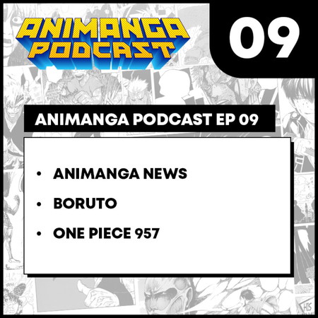 Animanga Podcast #9 - Boruto, One Piece manga spoiler, Animanga News