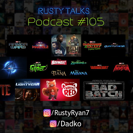Rusty Talks Podcast #105 - Marvel, Star Wars, Pixar, Disney, House of the Dragon news, trailers