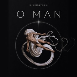 O MAN